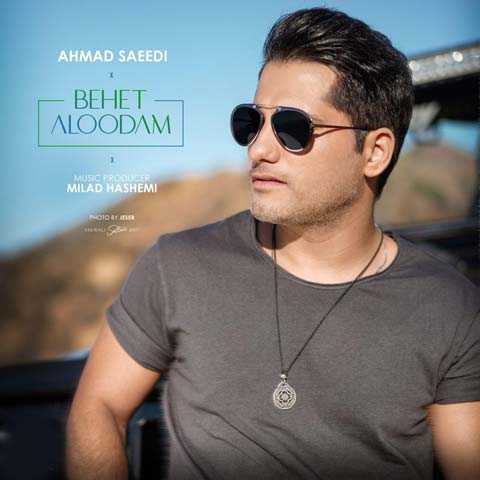 Ahmad Saeedi Behet Aloodam